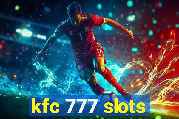 kfc 777 slots